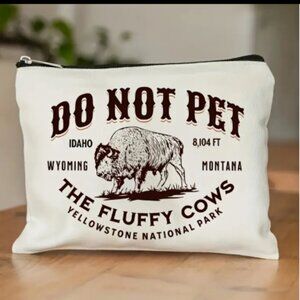 "Do Not Pet the Fluffy Cows Yellowstone National Park"